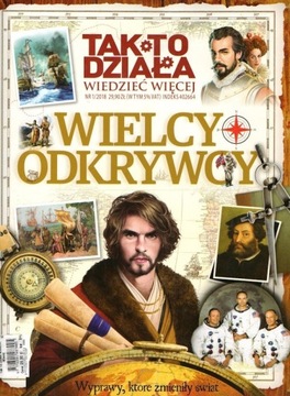 Tak to działa. Wielcy odkrywcy 1/2018