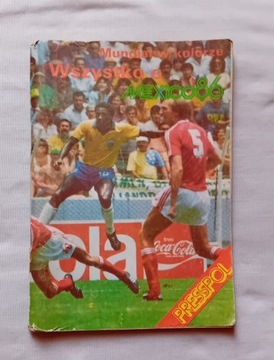 Wszystko o Mexico 86. Presspol, 1986.