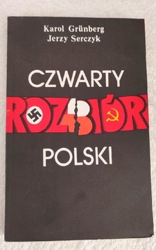 Czwarty Rozbiór Polski - K.Grunberg J.Serczyk 