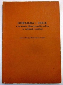 Literatura i Dzieje o procesie historycznym Inglot