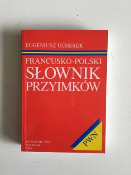 UCHEREK - FRANCUSKO-POLSKI SŁOWNIK PRZYIMKÓW