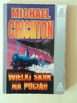 Wielki skok na pociąg Michael Crichton