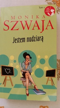 Jestem nudziarą Monika Szwaja