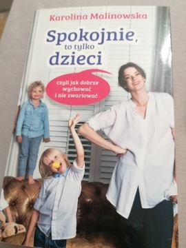 K. Malinowska, Spokojnie to tylko dzieci