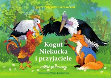 "Kogut Niekurka i przyjaciele"- cz. I
