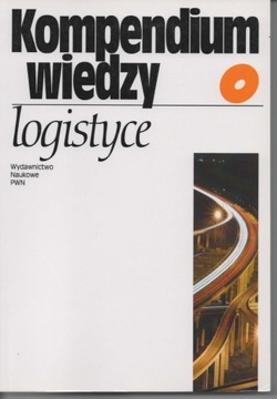 Kompendium wiedzy o logistyce
