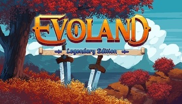 Evoland Legendary Edition klucz steam