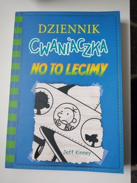 Dziennik cwaniaczka.  No to lecimy. Jeff Kinney