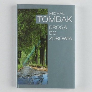 Droga do zdrowia Michał Tombak