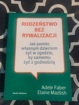  Rodzeństwo bez rywalizacji Faber Adele, Mazlish E