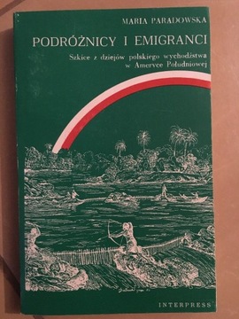 Podróżnicy i emigranci - M. Paradowska