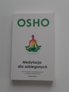 Osho. Medytacja dla zabieganych