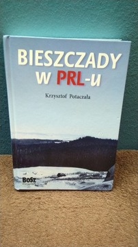 Krzysztof Potaczała - Bieszczady w PRL-u