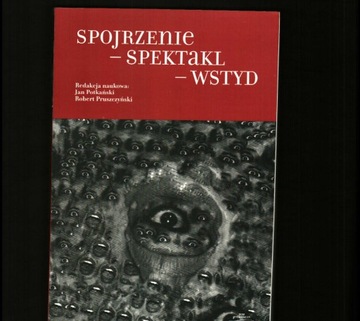 Spojrzenie-spektakl-wstyd, red. Potkański