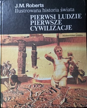 Pierwsi Ludzie Pierwsze Cywilizacje, Roberts t.1