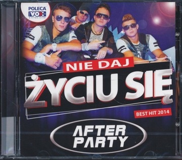 AFTER PARTY - Nie daj życiu się