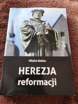 Herezja reformacji H. Belloc