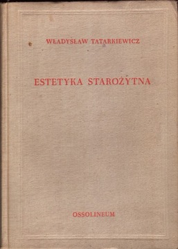 Estetyka Starożytna - Władysław Tatarkiewicz