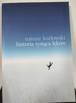 Historia tysiąca lęków - Tomasz Kozłowski 