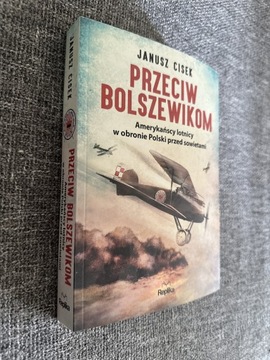 Przeciw Bolszewikom Amerykańscy lotnicy … Cisek