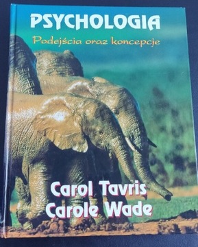 Psychologia. Podejścia oraz koncepcje Carol Tavris