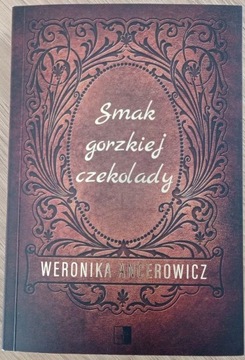 Weronika Ancerowicz "Smak gorzkiej czekolady"