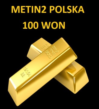 METIN2 POLSKA YANG 100 WON WONÓW WONY 100W