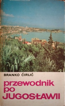 Przewodnik po Jugosławii - Branko Ćirlić