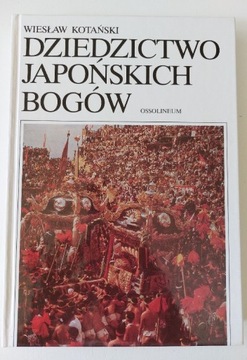 Dziedzictwo japońskich bogów Wiesław Kotański