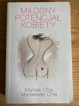 Miłosny potencjał kobiety - Mantak Chia, Maneewan 