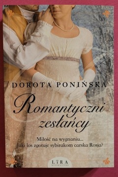 "ROMANTYCZNI ZESLANCY" autorki Doroty Poninskiej