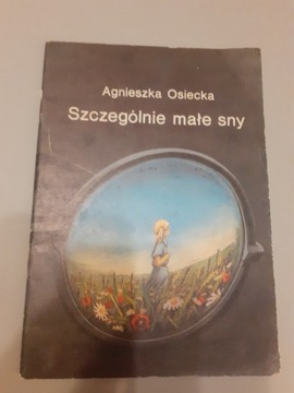 Szczególnie małe sny Osiecka Agnieszka