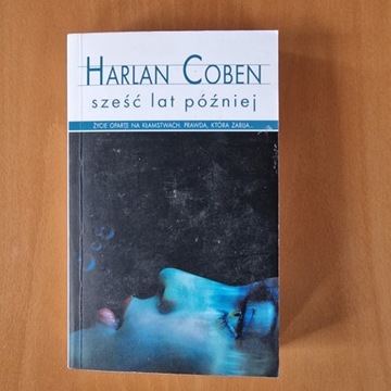 HARLAN COBEN - Sześć lat później