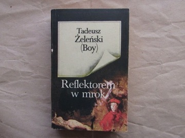 „Reflektorem w mrok” Tadeusz Żeleński (Boy)