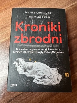 Kroniki zbrodni - Monika Całkiewicz, Robert Ziębiński