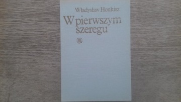 Władysław Honkisz W PIERWSZYM SZEREGU