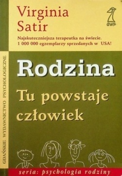 Rodzina Tu powstaje człowiek V. Satir UNIKAT