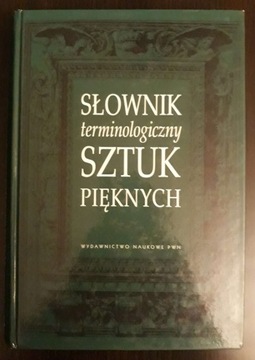 Słownik terminologiczny sztuk pięknych, PWN 2006