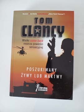 Książka Tom Clancy "Poszukiwany żywy lub martwy"