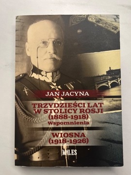 Trzydzieści lat w stolicy Rosji, Jan Jacyna