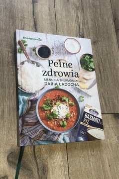 Pełne zdrowia .Menu na Thermomix -Daria Ładocha