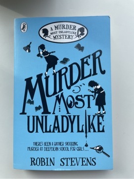 Murder Most Unladylike - Robin Stevens