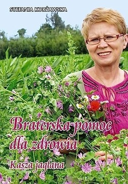 Braterska pomoc dla zdrowia Stefania Korżawska