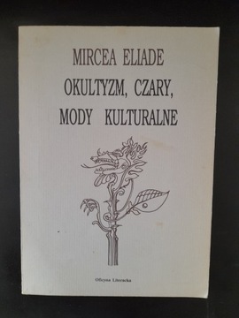 Eliade - Okultyzm Czary Mody Kulturalne 