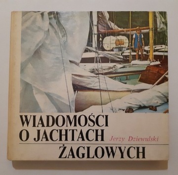 Wiadomości o Jachtach żaglowych Jerzy Dziewulski