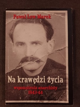 PAWEŁ LEW MAREK - WSPOMNIENIA ANARCHISTY 1943-44