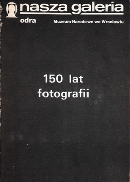 150 lat fotografii, Nasza Galeria, mies. ODRA