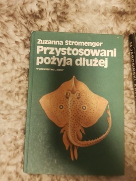 Przystosowani pożyją dłużej Zuzanna Stromenger