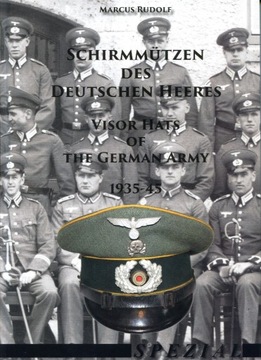 Książka: Schirmmützen Des Deutschen Heeres 1935-45