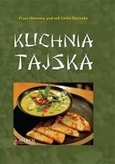 Kuchnia tajska Autor książki: Lech Tkaczyk